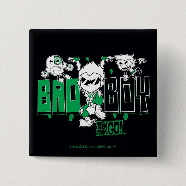 Teen Titans Go! | "Bad Boy" Robin, Cyborg, & BB 2 Inch Square Button (Front)