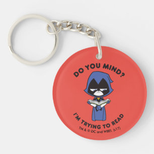 Teen Titans Go!   Raven "I'm Trying To Read" Keychain