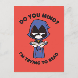 Teen Titans Go!   Raven "I'm Trying To Read" Postcard