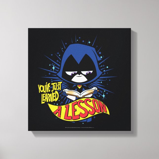 Teen Titans Go! | Raven "Learned A Lesson" Canvas Print (Front)