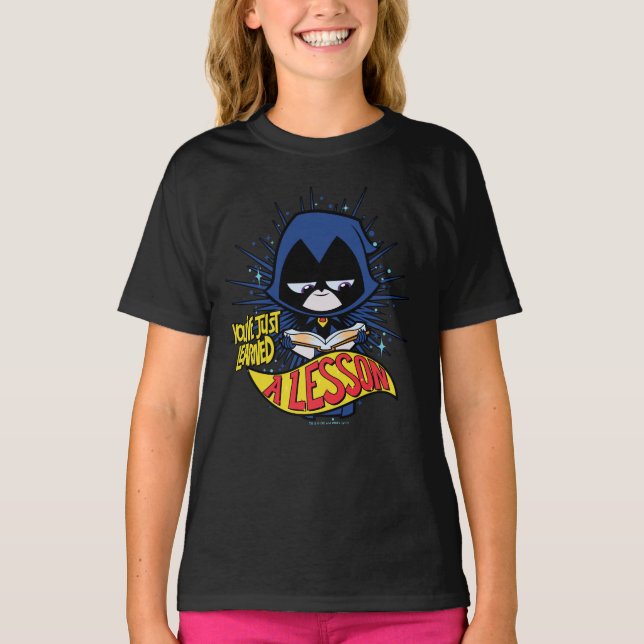Teen Titans Go! | Raven "Learned A Lesson" T-Shirt (Front)