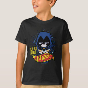 Teen Titans Go!   Raven "Learned A Lesson" T-Shirt