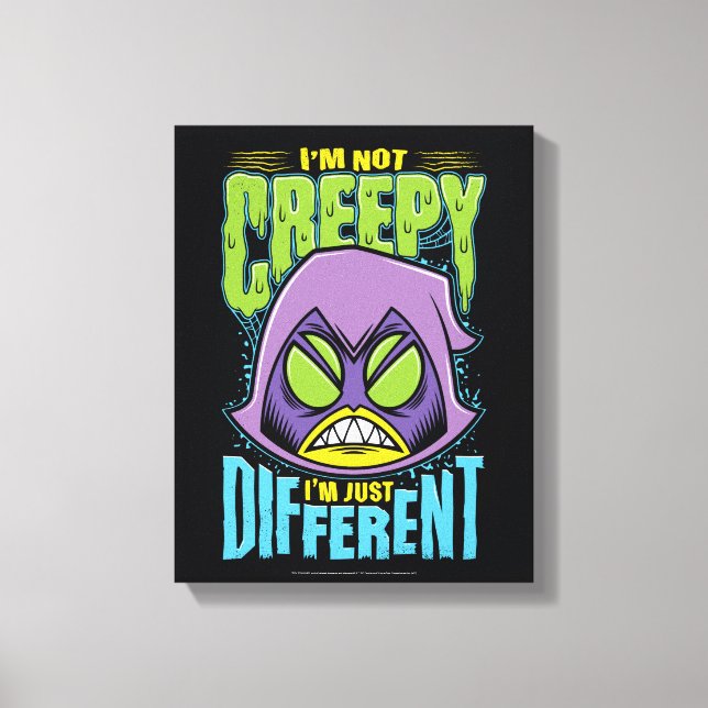 Teen Titans Go! | Raven "Not Creepy I'm Different" Canvas Print (Front)
