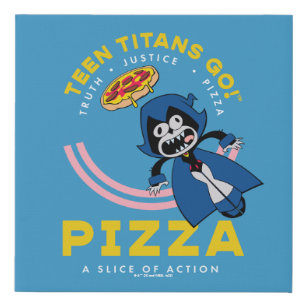Teen Titans Go! Raven "Truth Justice Pizza" Faux Canvas Print