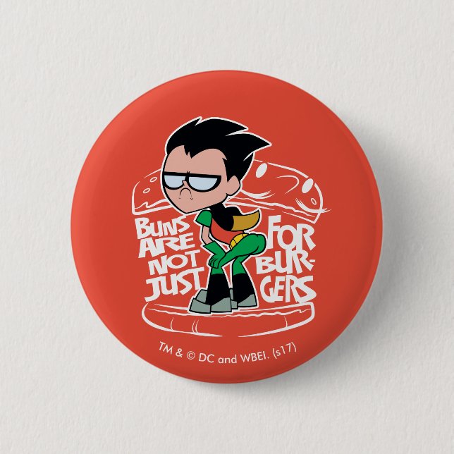 Teen Titans Go! | Robin Booty Scooty Buns 2 Inch Round Button (Front)