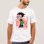 Teen Titans Go! | Robin Booty Scooty Buns T-Shirt<br><div class="desc">Robin does the "Booty Scooty" dance within this funny typography graphic that reads: " Buns Are Not Just For Burgers". Cyborg makes Robin do this embarrassing dance in order to get back into their tower, which is an homage to The Goonies' "Truffle Shuffle" and the rest of this tv episode...</div>