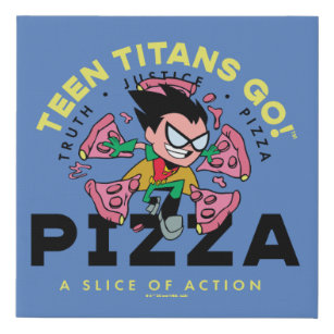 Teen Titans Go! Robin "Truth Justice Pizza" Faux Canvas Print