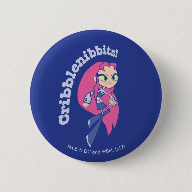 Teen Titans Go! | Starfire "Cribblenibbits!" 2 Inch Round Button (Front)