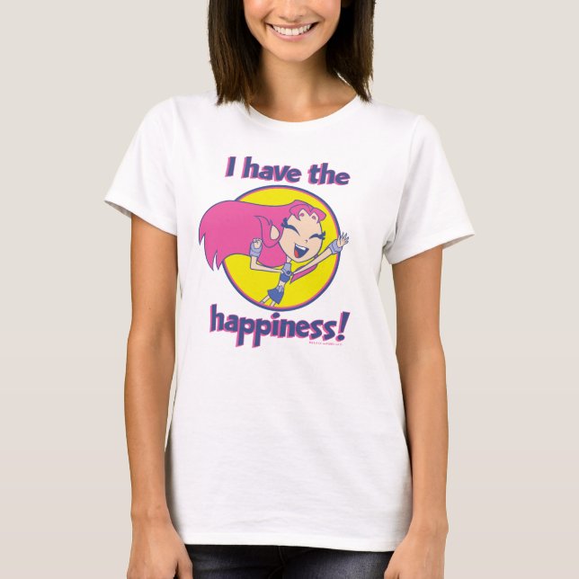 Teen Titans Go! | Starfire "I Have The Happiness" T-Shirt (Front)