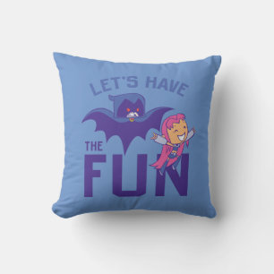 Teen Titans Go!   Starfire & Raven "Have The Fun" Throw Pillow