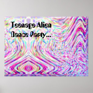 Teenage Alien Dance Party...  Poster