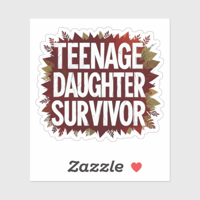 Teenage Daughter Survivor Funny Mom Dad Parenting  (Sheet)