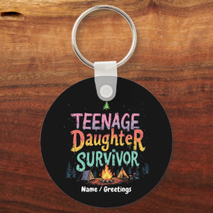 Teenage Daughter Survivor Funny Parenting Quotes Keychain