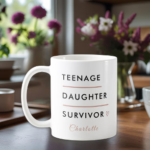 Teenage Daughter Survivor Name Mug
