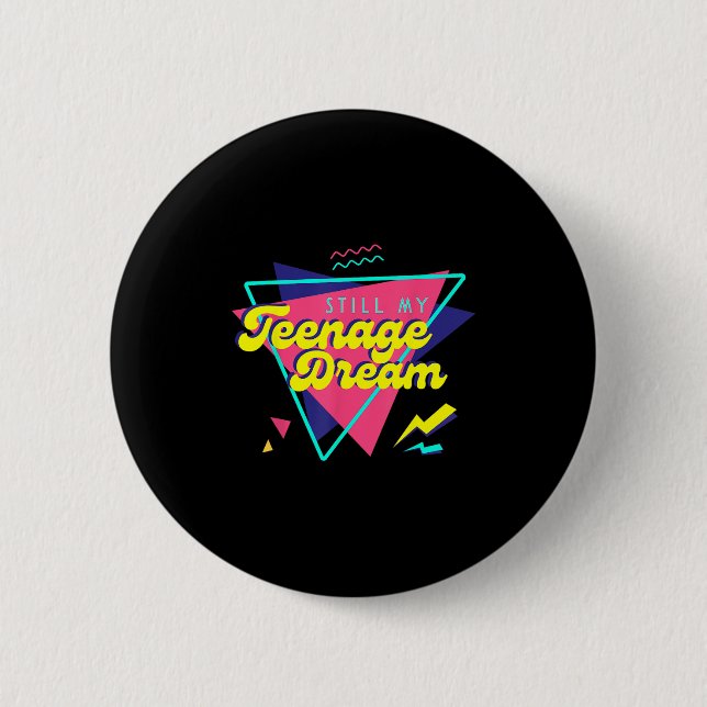 Teenage Dream  2 Inch Round Button (Front)