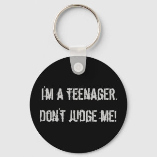 Teenage keyring. He took me. Don't judge me! Keychain