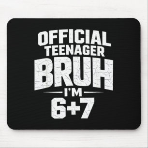 Teenager Bruh Im 67 Funny 13 Birthday Party Teens Mouse Pad