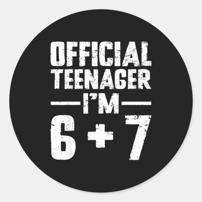Teenager I'm 13th Birthday 6 7 Meme Six Seven Slan Classic Round Sticker (Front)