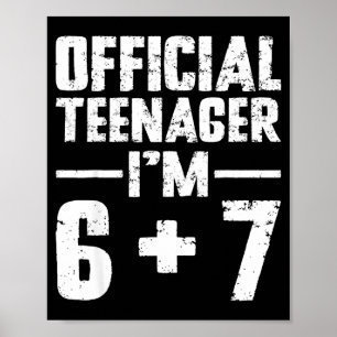 Teenager I'm 13th Birthday 6 7 Meme Six Seven Slan Poster
