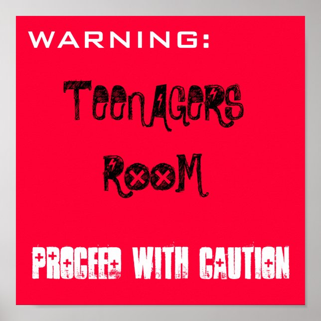 TEENAGERS ROOM PROCEED WITH CAUTION POSTER (Front)