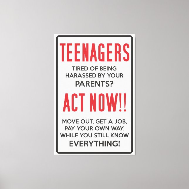 Teenagers, Tired of Being Harassed? Act Now!! Canvas Print (Front)