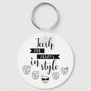 Teeth Are Always In Style Keychain