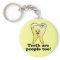 Teeth Are People Too!