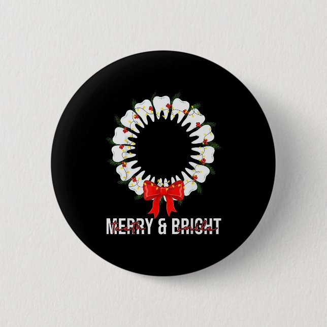 Teeth Smile Be Merry And Bright Dental Dentist Chr 2 Inch Round Button (Front)