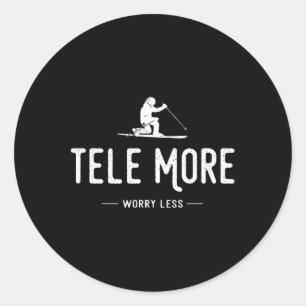 Tele More Worry Less Classic Round Sticker