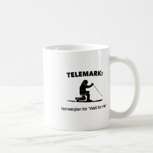 Telemark Norwegian For Wait For Me Coffee Mug