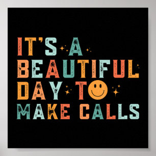 Telemarketer It's A Beautiful Day To Make Calls Poster