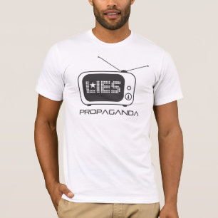 Television is Propaganda and Lies T-Shirt