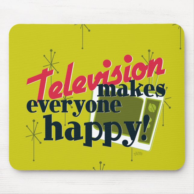 Television Makes Everyone Happy! Mouse Pad (Front)