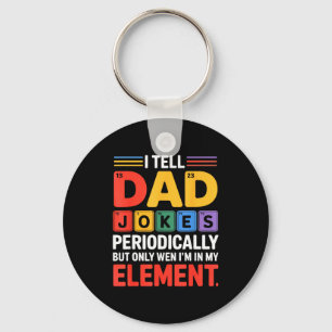 Tell Dad Funny Jokes Periodically Chemistry Period Keychain