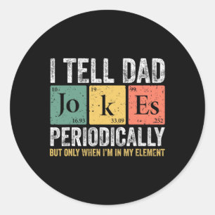 Tell Dad Jokes Periodically Element Vintage Father Classic Round Sticker