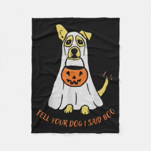 Tell Dog Said Boo Rate Dogs Halloween Ghost Dog Fleece Blanket