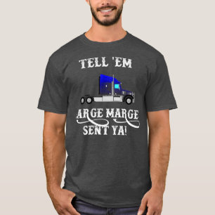 Tell Em Large Marge Sent Ya 1 T-Shirt