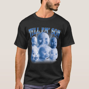 Tell em Son Funny Ai Niche Baby Laugh Holding Gen T-Shirt