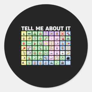 Tell Me About It Speech Language Pathology Aac Spe Classic Round Sticker