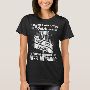 Tell Me I Can't Then Watch Me To Prove You Wrong M T-Shirt