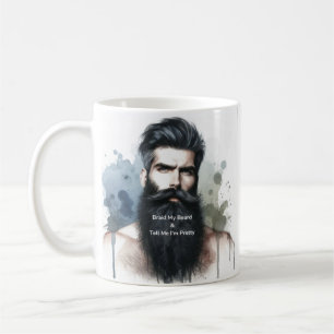 Tell Me I’m Pretty Beard Coffee Mug