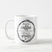 Tell Me I'm Pretty Mug