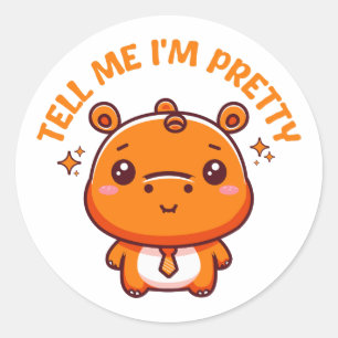 Tell Me I'm Pretty - Pretty Hippo Classic Round Sticker