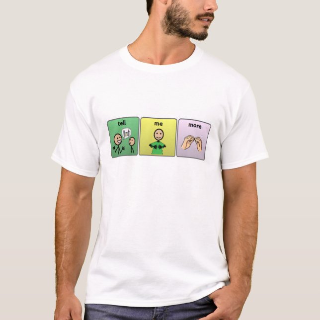 Tell Me More T-shirt (Front)