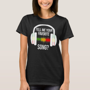 Tell Me Your Favourite Song Ice Breaker Headphones T-Shirt