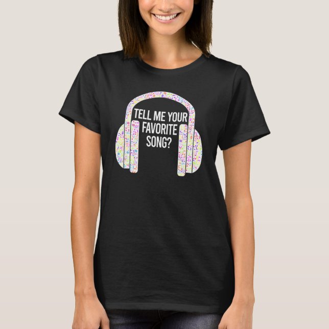 Tell Me Your Favourite Song Ice Breaker Headphones T-Shirt (Front)