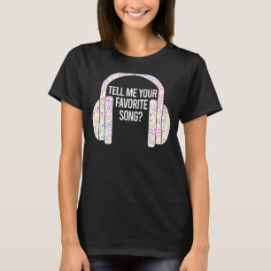 Tell Me Your Favourite Song Ice Breaker Headphones T-Shirt
