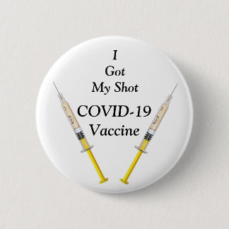 Tell the world you’ even shot! -With COVID vaccine 2 Inch Round Button