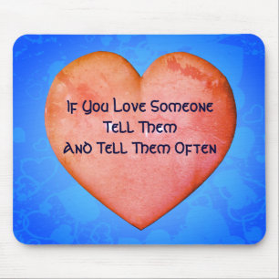 Tell Them You Love Them Inspirational Mouse Pad