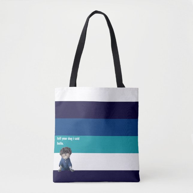 Tell your Dog I said Hello Blue Stripe Simple  Tote Bag (Front)